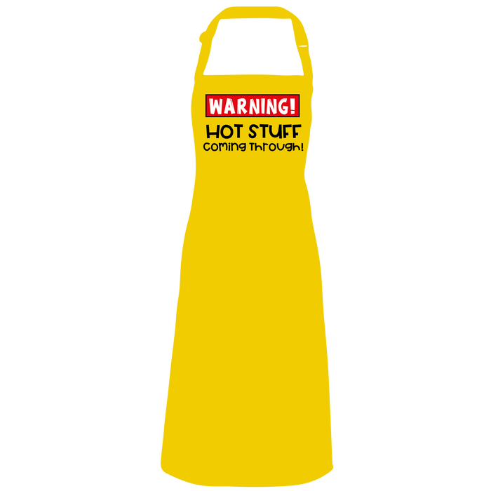 Warning Hot Stuff Coming Through Apron