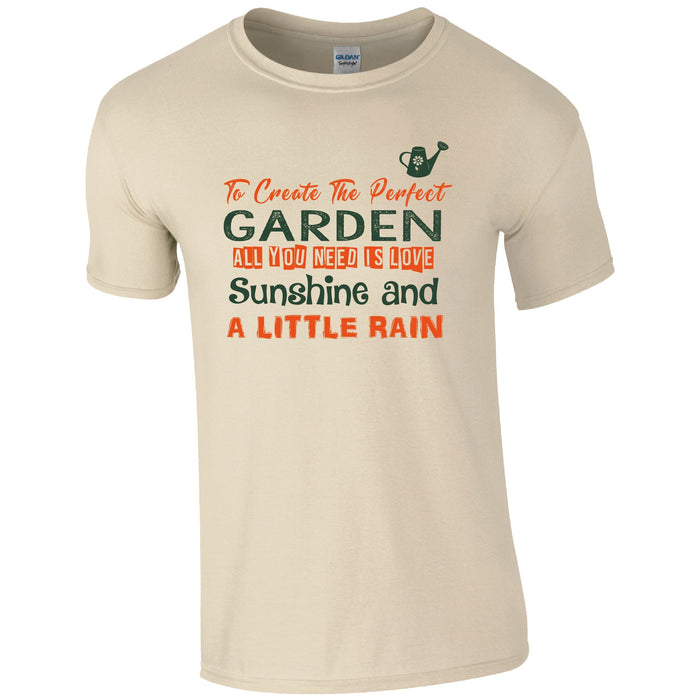 To Create the perfect garden, Gardening Humour T-shirt