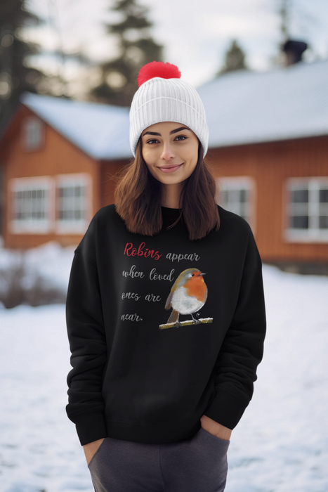 Robins Appear when loved ones are near sweatshirt