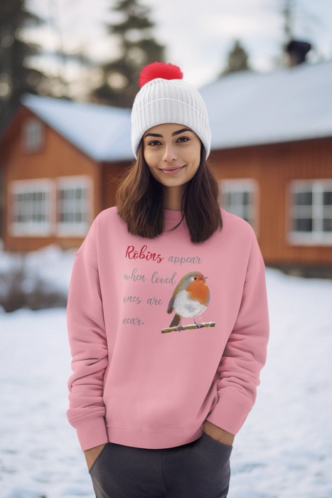 Robins Appear when loved ones are near sweatshirt