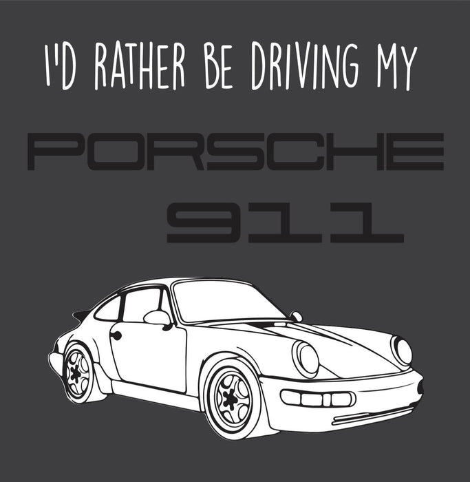 I’d rather be driving my Porsche 911 Greeting Card