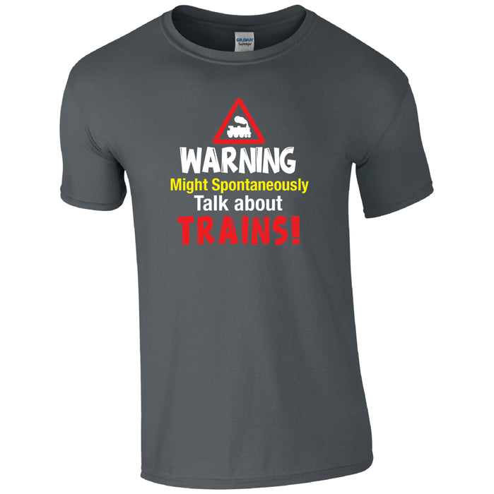 Warning Might Spontaneously Talk About Trains T-Shirt