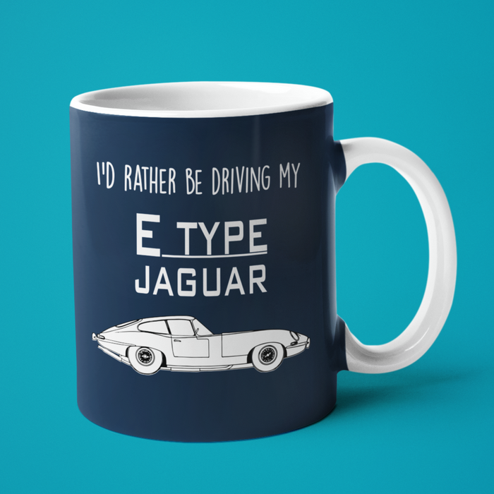 I’d rather be driving my E Type Jag Mug