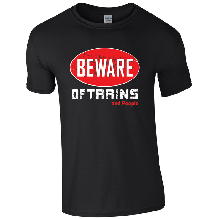 Beware of the Trains and People Trains T-Shirt