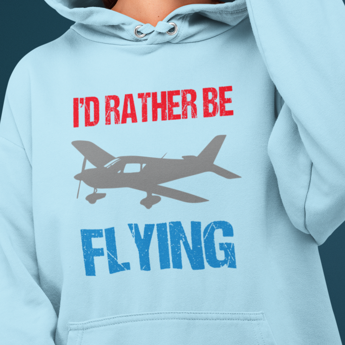 I’d Rather be Flying Hoodie