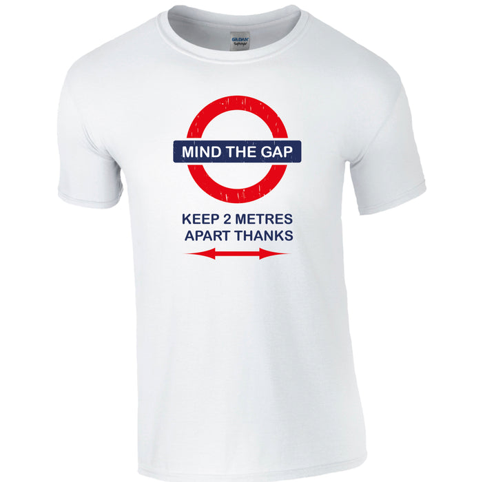 Mind The Gap, Keep 2 metres apart Trains T-Shirt