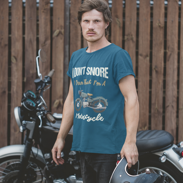 I Don't Snore, I dream that I am a Motorcycle T-shirt