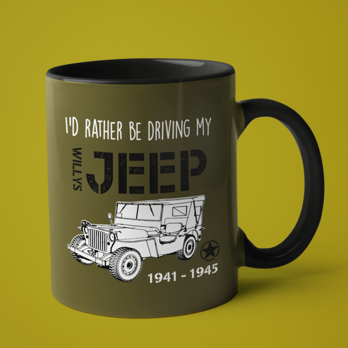 I’d rather be driving my Willies Jeep  Mug