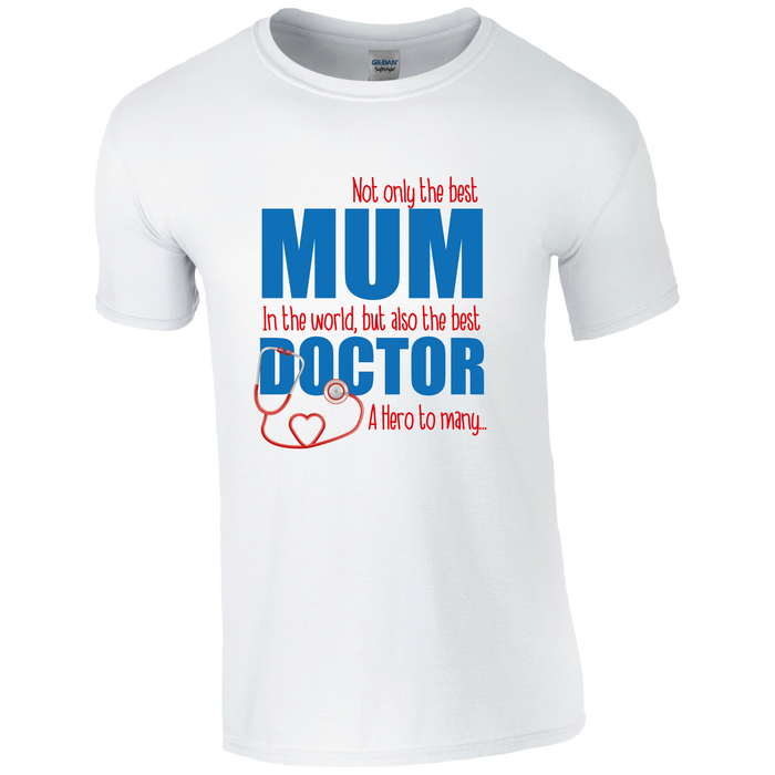 Best Mum, Best Doctor T-shirt