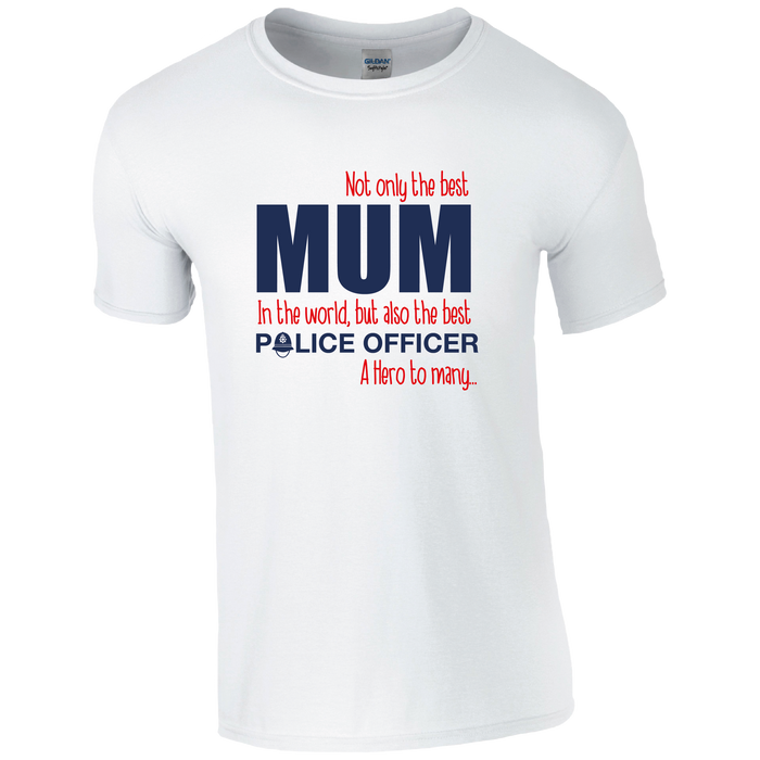 Best Mum, Best Police Officer T-shirt