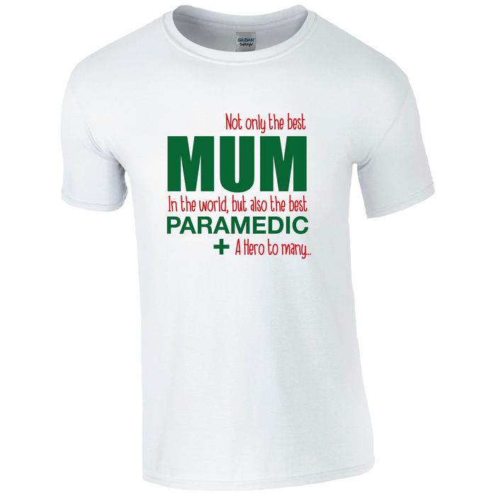 Best Mum, Best Paramedic T-shirt