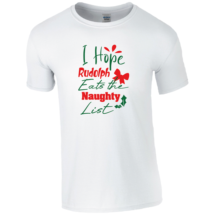 I hope Rudolph eats the naughty list Christmas T-shirt