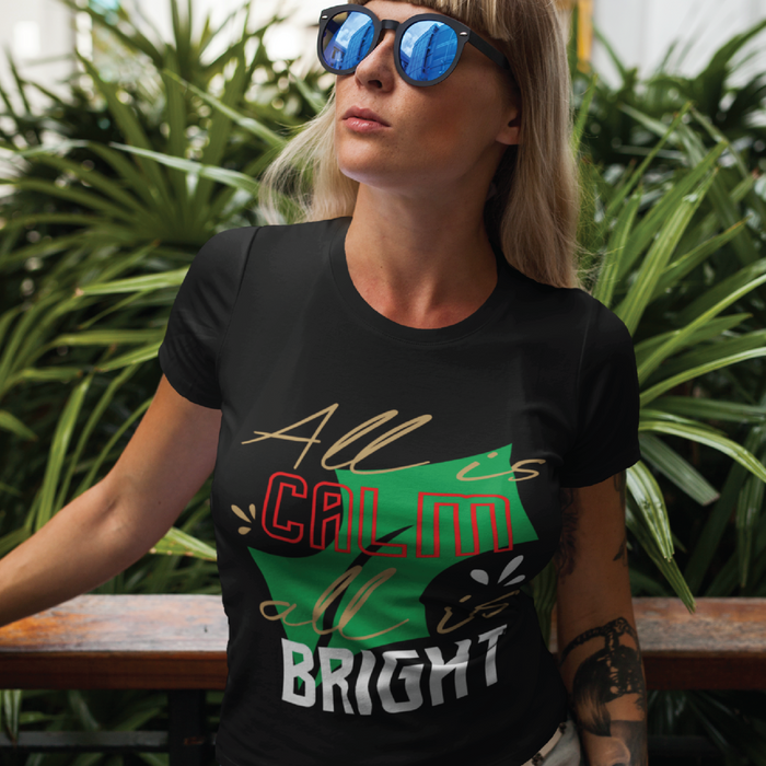 All is Calm all is Bright Christmas T-shirt