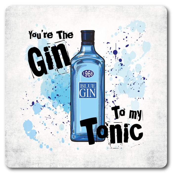 You're The Gin To My Tonic, Metal Wall Sign