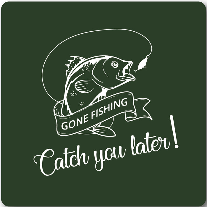 Gone Fishing, Catch you later, Fishing coaster