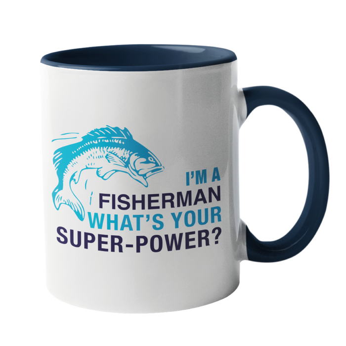I'm a Fisherman, What's your Superpower, Fishing Humour Mug