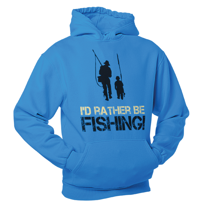 I'd rather be fishing.  Fishing Humour Hoodie