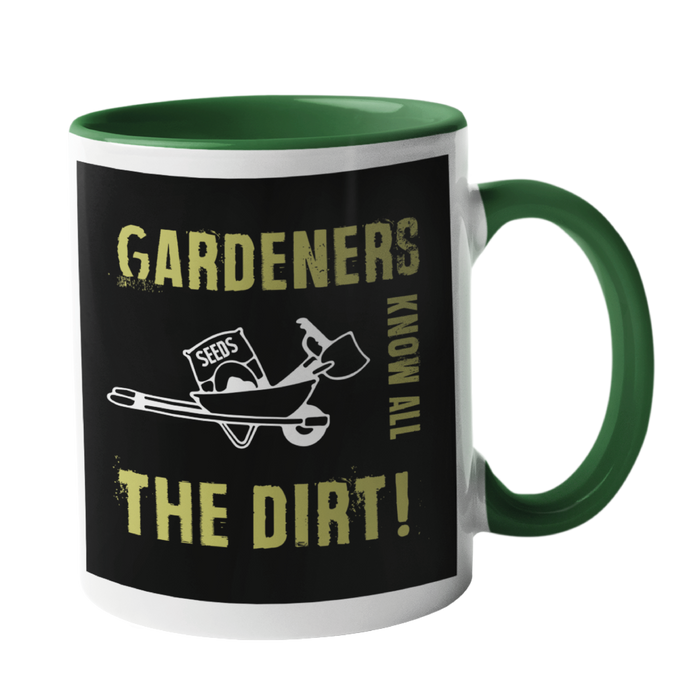 Gardeners Know all the dirt Gardening Mug
