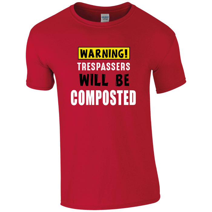 Warning! Trespassers will be composted, Gardening Humour T-shirt