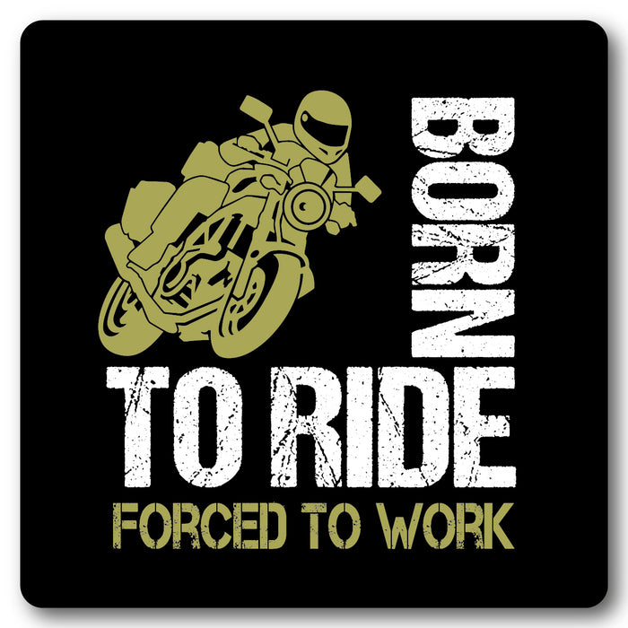 Born to Ride, Forced to Work, Motorcycle Metal Wall Sign