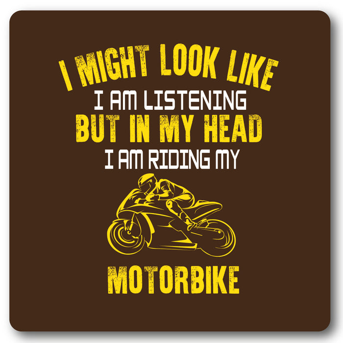 I might look like I'm Listening, Motorbike Humour Coaster