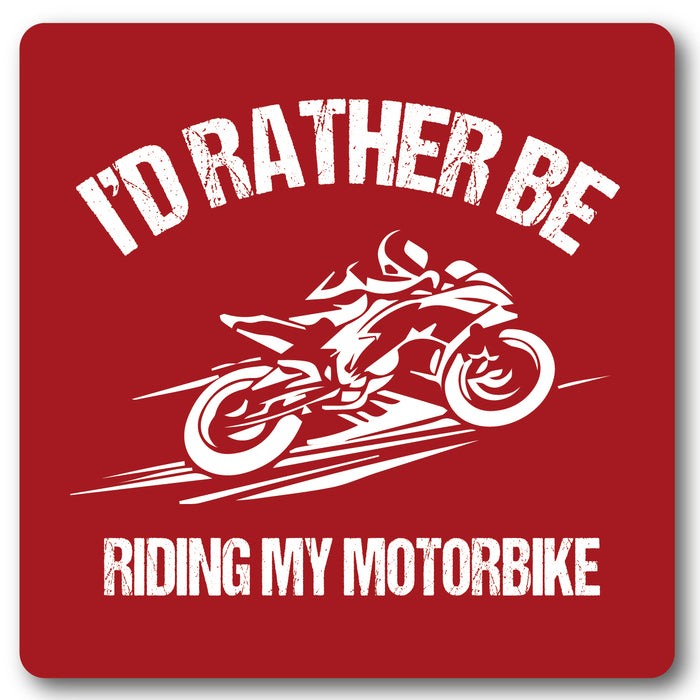 I'd Rather Be Riding Motorbike Coaster
