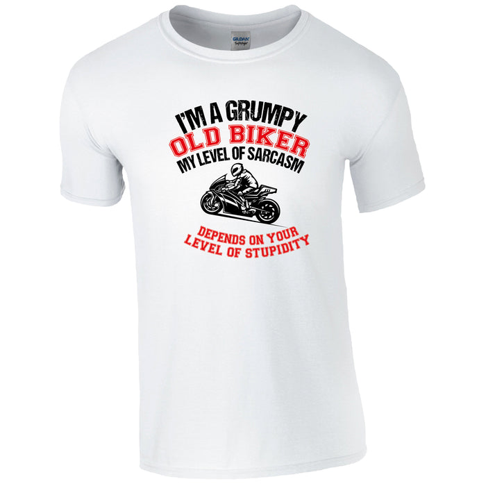 I'm a grumpy old biker, my level of sarcasm depends on your level of stupidity T-Shirt