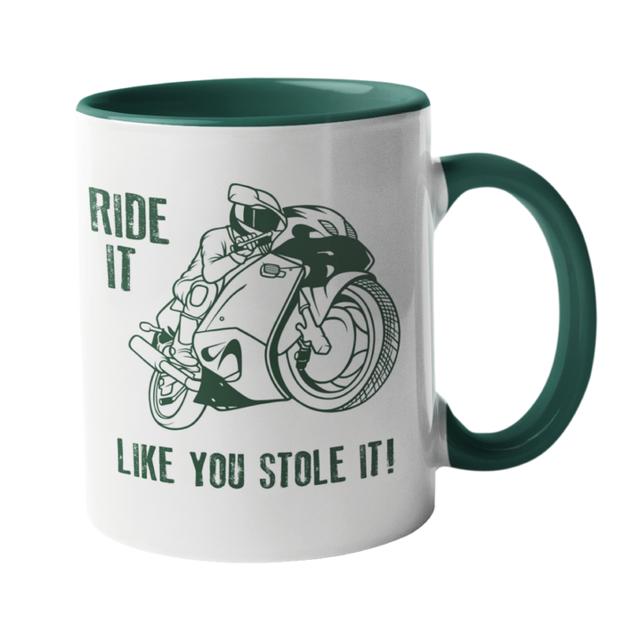 Ride it like you stole it Motorbike Mug