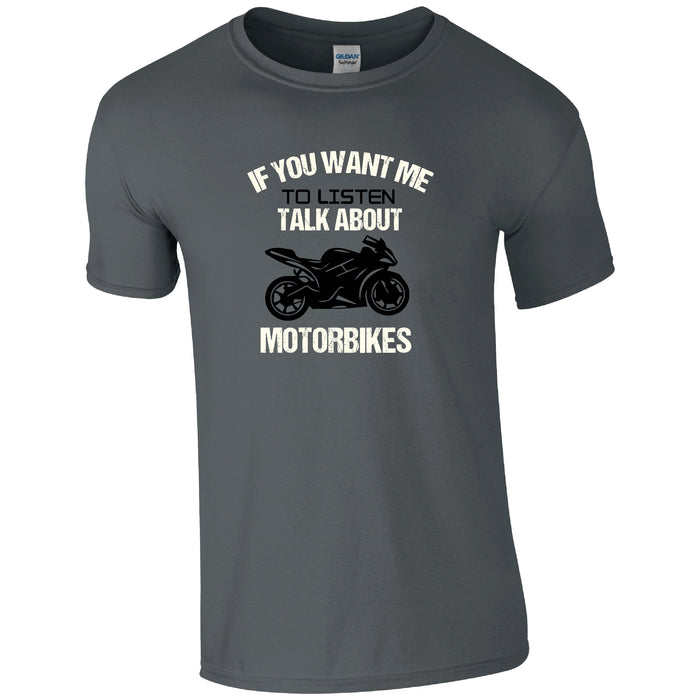 If you want me to listen, talk About Motorbike T-Shirt