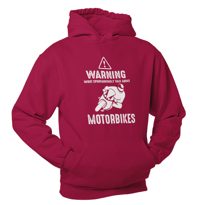 Warning Might Spontaneously talk about motorbikes,  Motorbike Humour Hoodie