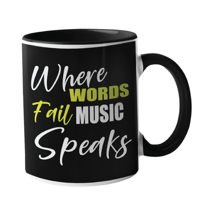 Where Words Fail, Music Speaks Music Mug