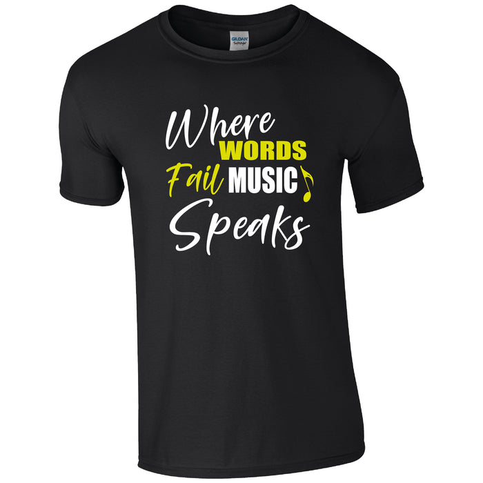 Where Words Fail, Music Speaks T-Shirt
