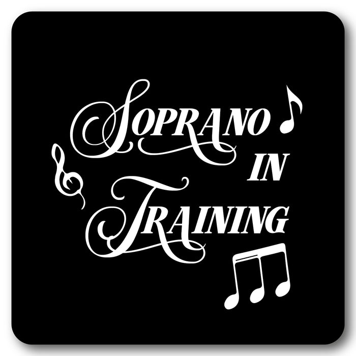 Soprano in Training Music coaster