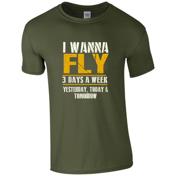 I Wanna Fly 3 Times a Week, Yesterday, Today and Tomorrow Pilot Humour T-shirt