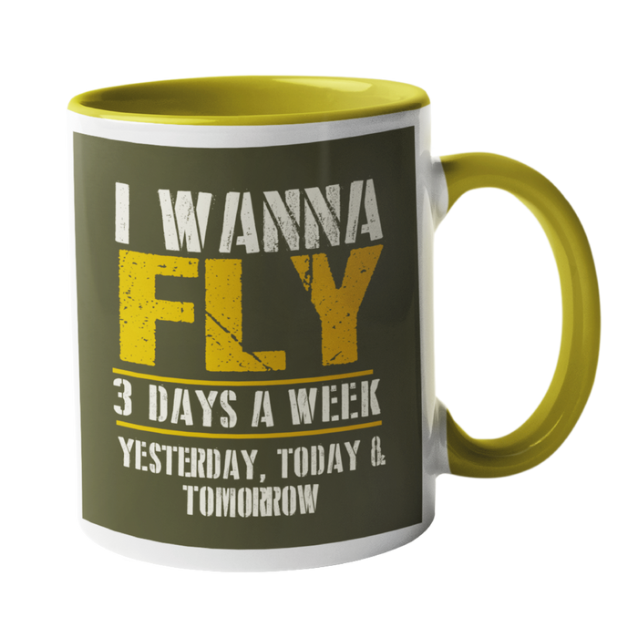 I wanna fly 3 days a week, Pilot Humour Mug