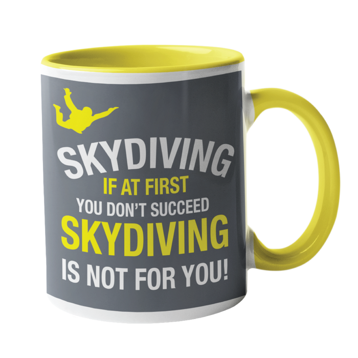 Skydiving, if at first you don't succeed, Skydiving is not for you Humour Mug