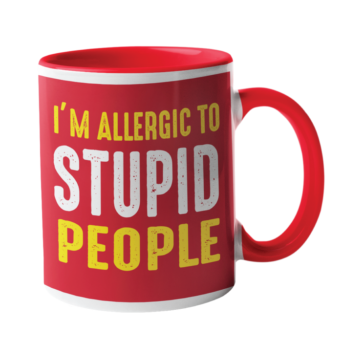 I'm Allergic To Stupid People Humour Mug