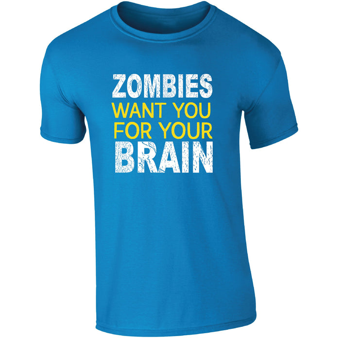 Zombies Want you for your brain T-shirt