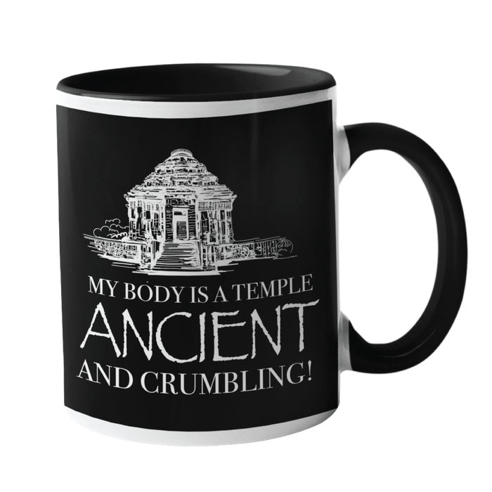 My body is a Temple, Ancient and Crumbling Humour Mug