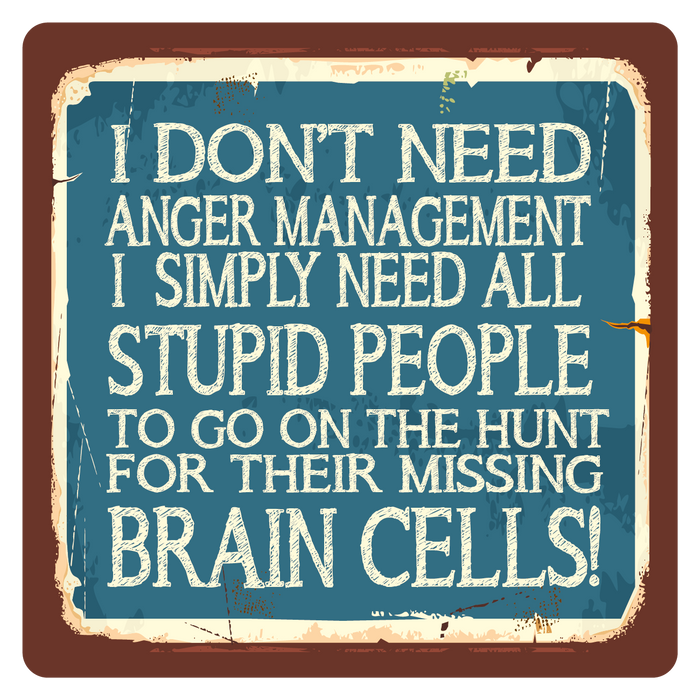 I don't need anger management, Metal Wall Sign