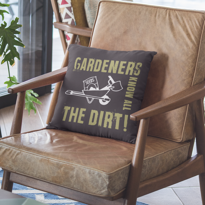 Gardeners Know all the Dirt Humour Gardening Cushion