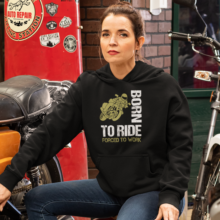 Born to Ride, Forced to work Motorbike Humour Hoodie