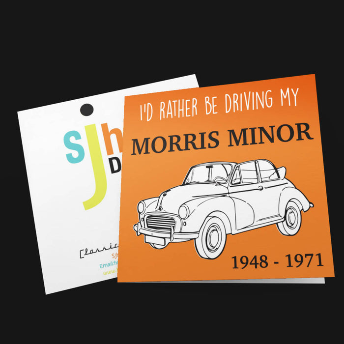 I’d rather be driving my Morris Minor Greeting Card